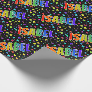 Rainbow First Name "ISABEL" + Stars Wrapping Paper