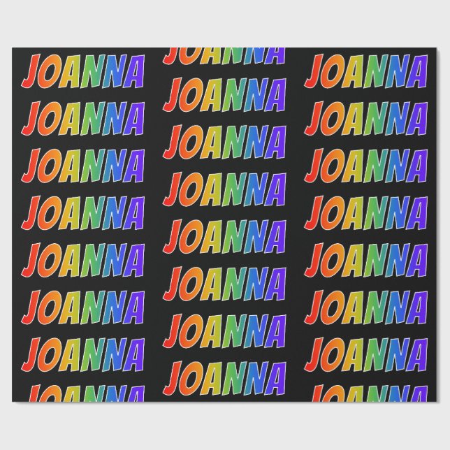 Rainbow First Name "JOANNA"; Fun & Colourful Wrapping Paper (Flat)