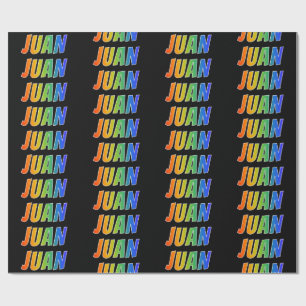 Rainbow First Name "JUAN"; Fun & Colourful Wrapping Paper
