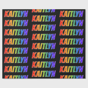 Rainbow First Name "KAITLYN"; Fun & Colourful Wrapping Paper