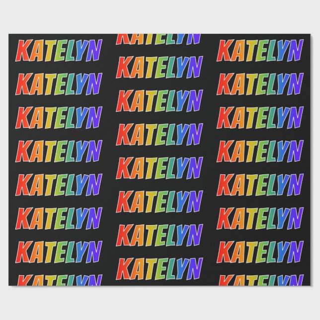Rainbow First Name "KATELYN"; Fun & Colourful Wrapping Paper (Flat)