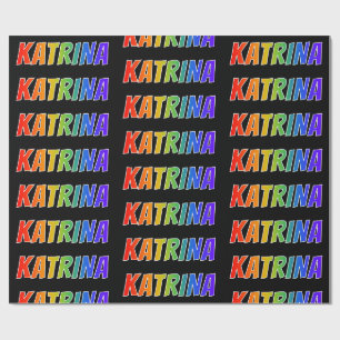 Rainbow First Name "KATRINA"; Fun & Colourful Wrapping Paper