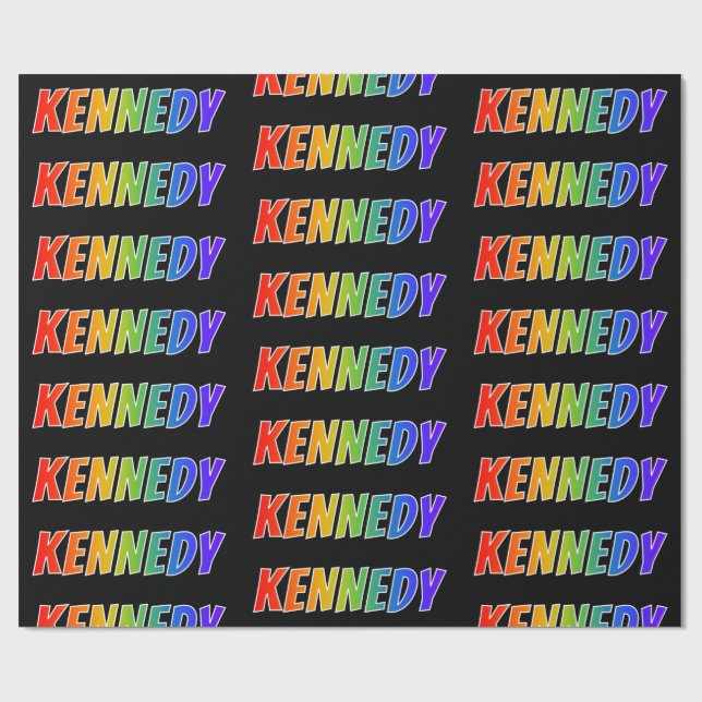 Rainbow First Name "KENNEDY"; Fun & Colourful Wrapping Paper (Flat)