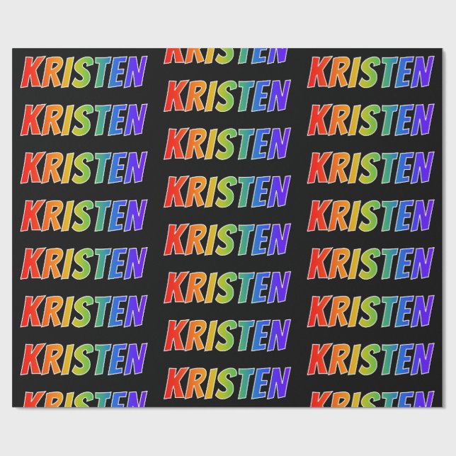 Rainbow First Name "KRISTEN"; Fun & Colourful Wrapping Paper (Flat)