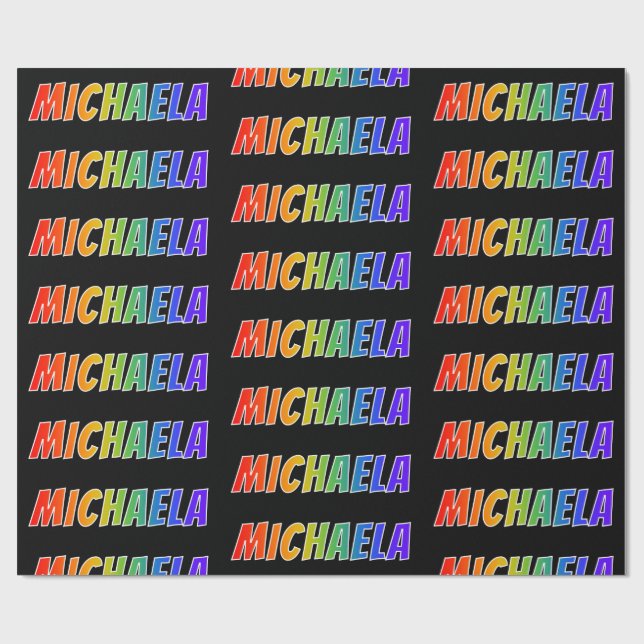 Rainbow First Name "MICHAELA"; Fun & Colourful Wrapping Paper (Flat)
