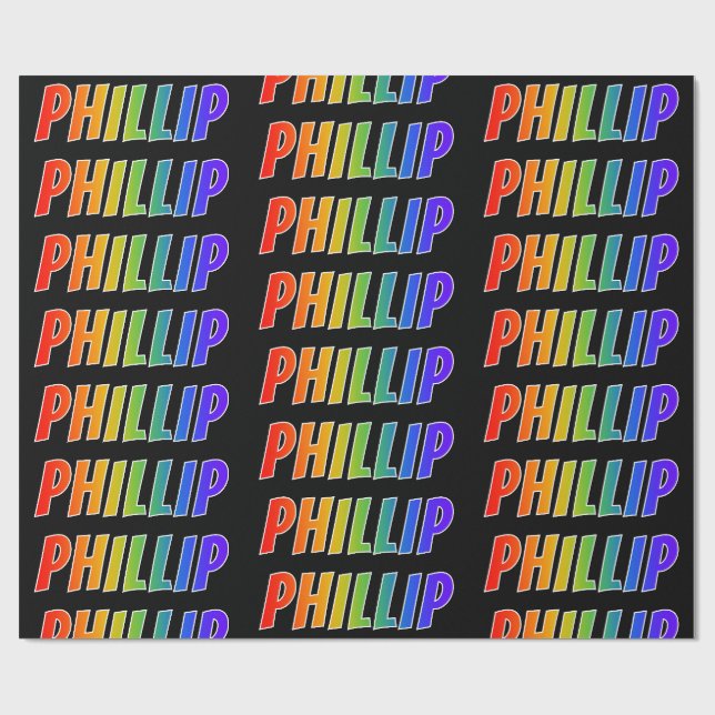 Rainbow First Name "PHILLIP"; Fun & Colourful Wrapping Paper (Flat)