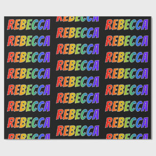 Rainbow First Name "REBECCA"; Fun & Colourful Wrapping Paper