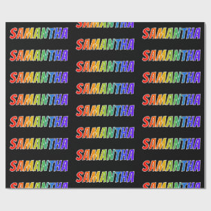 Rainbow First Name "SAMANTHA"; Fun & Colourful Wrapping Paper