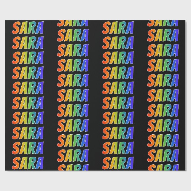 Rainbow First Name "SARA"; Fun & Colourful Wrapping Paper (Flat)
