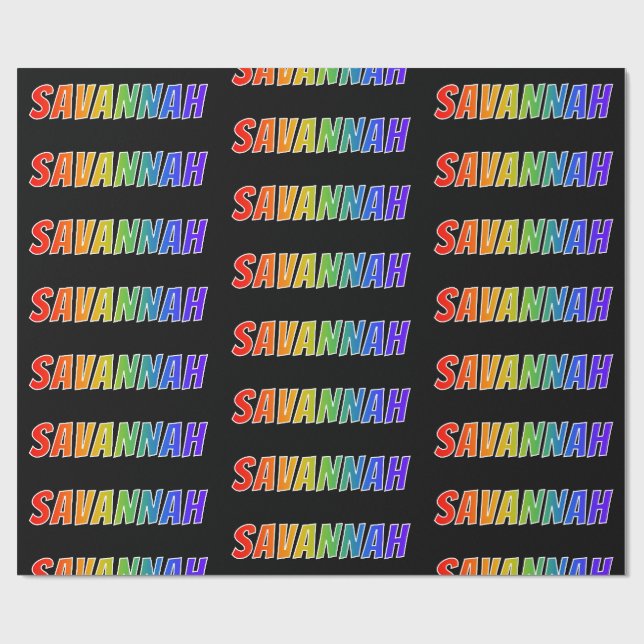 Rainbow First Name "SAVANNAH"; Fun & Colourful Wrapping Paper (Flat)