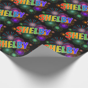 Rainbow First Name "SHELBY" + Fireworks Wrapping Paper