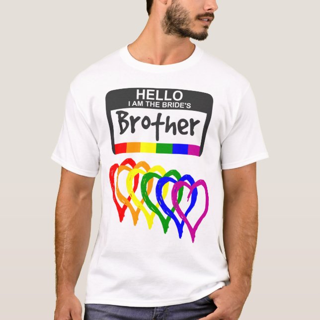 Rainbow Flag Hearts Bride Brother Name Badge T-Shirt (Front)