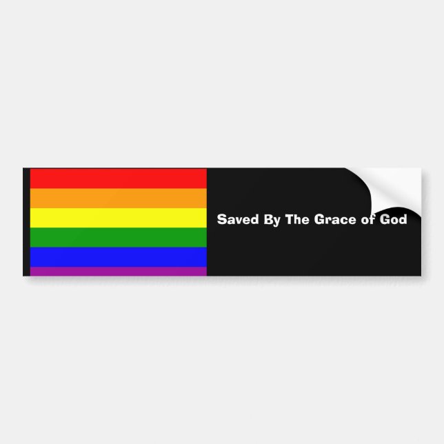 rainbow flag, Saved By The Grace of God Bumper Sticker (Front)