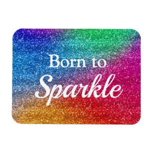 Rainbow Gradient Glitter Born to Sparkle Magnet