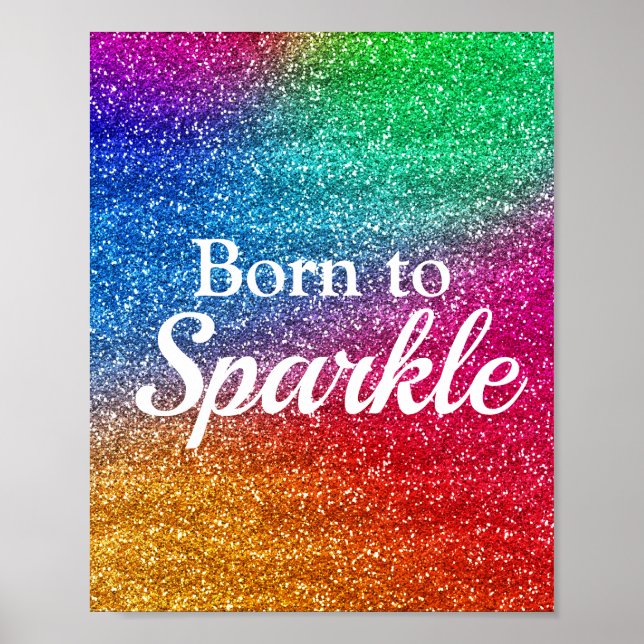 Rainbow Gradient Glitter Born to Sparkle Poster (Front)