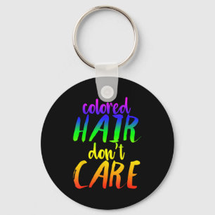 Rainbow Hair Shirt Colored Hair Don't Care Funny H Keychain
