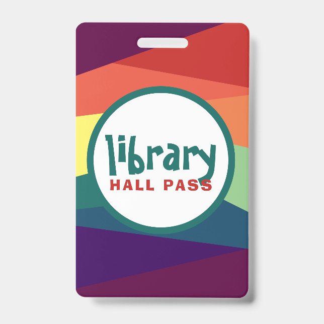 Rainbow Hall Passes for School Teachers Badge (Front)