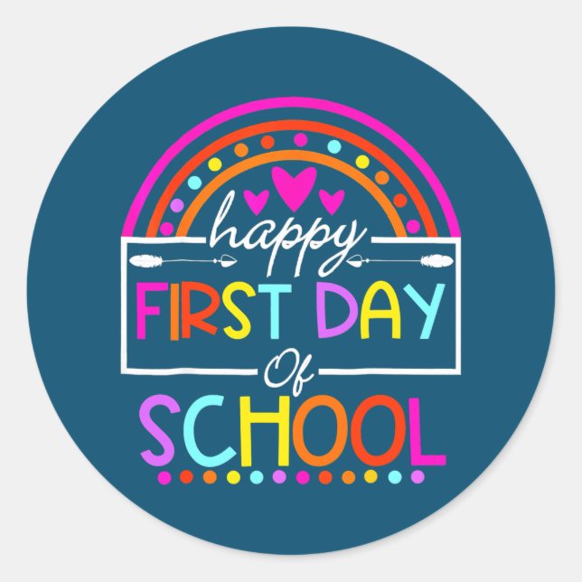 Rainbow Happy First Day School Teacher Back To Classic Round Sticker (Front)