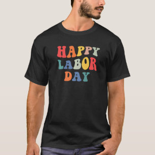 Rainbow Happy Labor Day  Groovy For Women Men T-Shirt