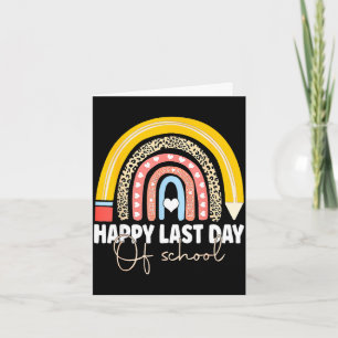 Rainbow happy last day of school teacher student card