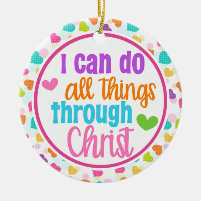 Rainbow Hearts Christian I Can Do All Things Chris Ceramic Ornament (Front)