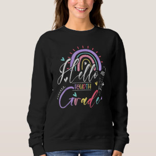 Rainbow Hello Fourth 4th Grade Teacher First Day O Sweatshirt