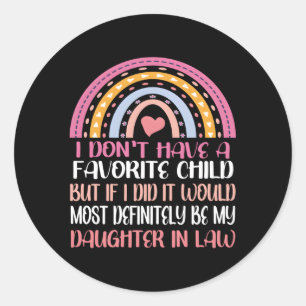 Rainbow I Don'T Have A Favourite Child Daughter In Classic Round Sticker