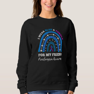 Rainbow I Wear Blue And Purple Friend Preeclampsia Sweatshirt