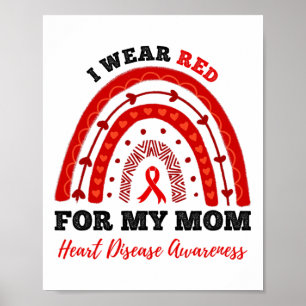 Rainbow I Wear Red For My Mom Heart Disease Awaren Poster