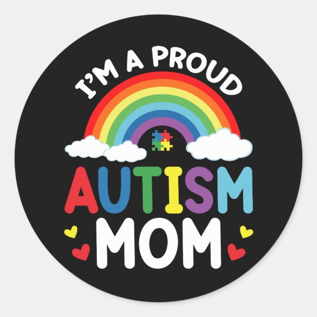 Rainbow I'm A Proud Autism Mom Autism Awareness Classic Round Sticker (Front)