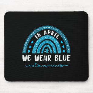 Rainbow In April We Wear Blue Autism Awareness Mouse Pad