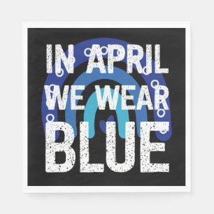 Rainbow In April We Wear Blue Autism Awareness Napkin