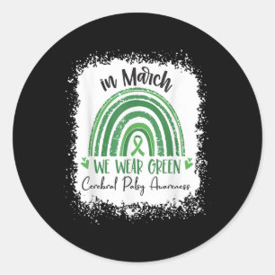 Rainbow In March We Wear Green Cerebral Palsy Awar Classic Round Sticker