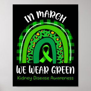 Rainbow In March We Wear Green Kidney Disease Awar Poster