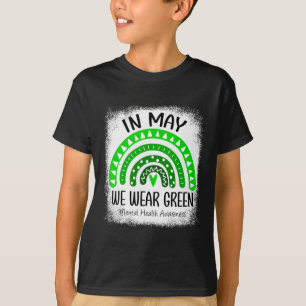 Rainbow In May We Wear Green Mental Health Awarene T-Shirt