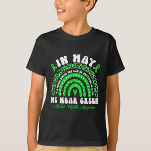 Rainbow In May We Wear Green Mental Health Awarene T-Shirt