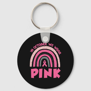 Rainbow In October We Wear Pink Breast Cancer Awar Keychain
