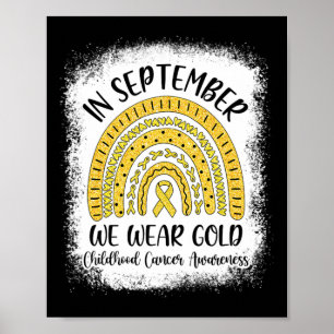 Rainbow In September We Wear Gold Childhood Cancer Poster