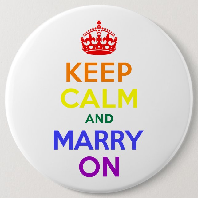 Rainbow Keep Calm and Marry On 6 Inch Round Button (Front)