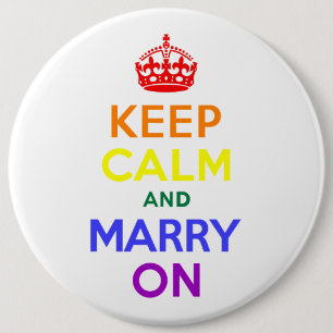 Rainbow Keep Calm and Marry On 6 Inch Round Button