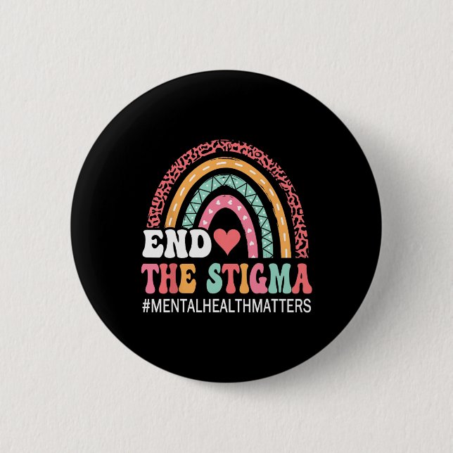 Rainbow Leopard End The Stigma Mental Health Matte 2 Inch Round Button (Front)