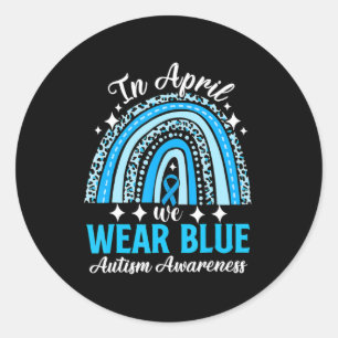 Rainbow Leopard In April We Wear Blue Autism Aware Classic Round Sticker