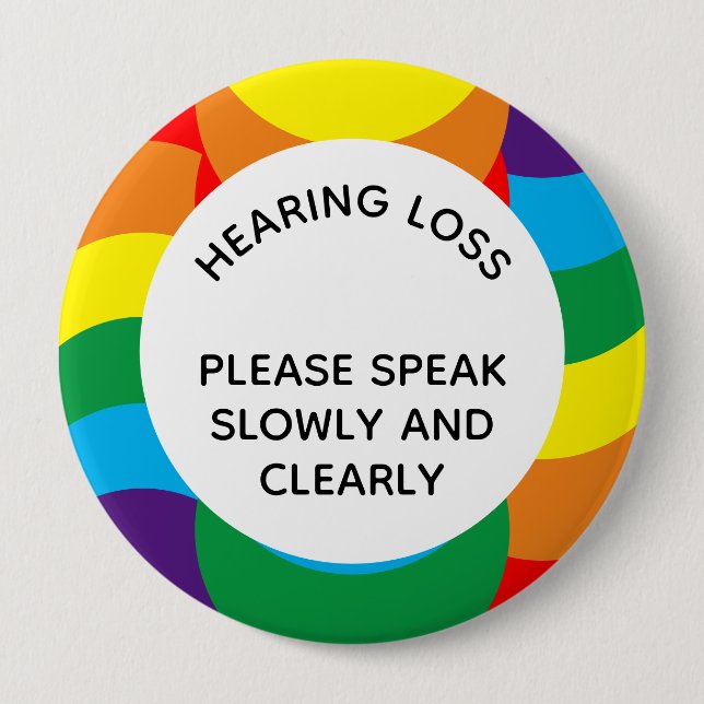Rainbow LGBT+ Geometric Hard of Hearing 4 Inch Round Button (Front)