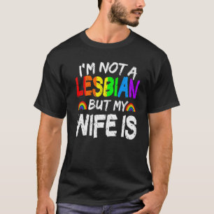 Rainbow LGBT I'm Not A Lesbian But My Wife Is Cute T-Shirt