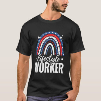 Rainbow Lifestyle Worker 4Th Of July Usa America P T-Shirt