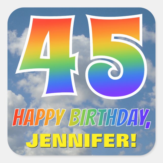 Rainbow Look "45" & "HAPPY BIRTHDAY", Clouds, Sky Square Sticker (Front)