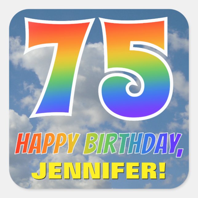 Rainbow Look "75" & "HAPPY BIRTHDAY", Clouds, Sky Square Sticker (Front)