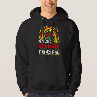 Rainbow Nacho Average Principal Cinco De Mayo Mexi Hoodie