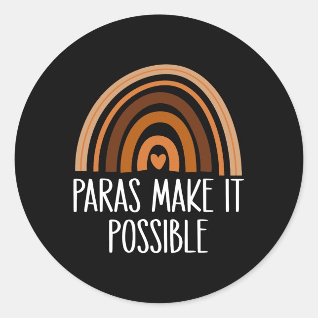Rainbow Paras Make It Possible Paraprofessional Pa Classic Round Sticker (Front)