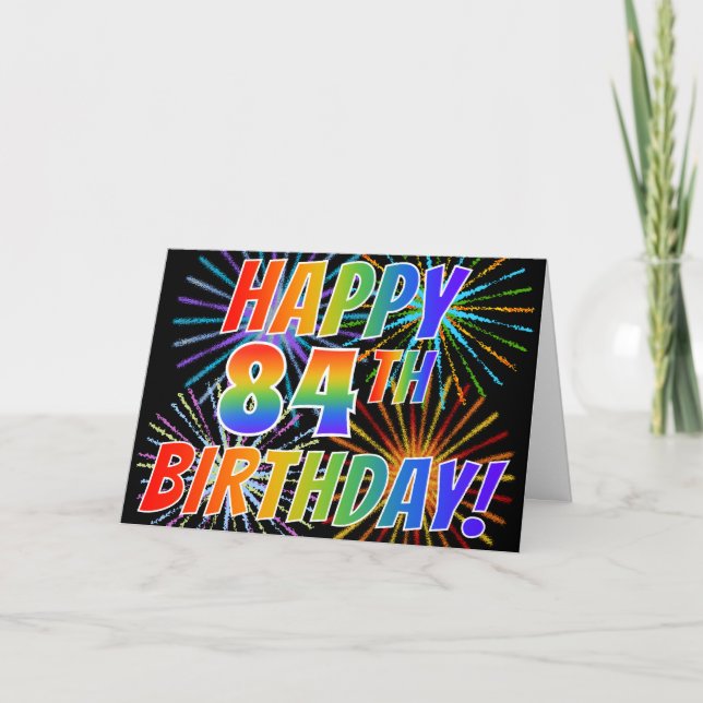 Rainbow Pattern "HAPPY 84TH BIRTHDAY!" + Fireworks Card (Front)